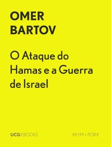 o ataque do hamas e a guerra de israel em gaza (ebook)-omer bartov-9789899190108