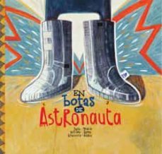 en botas de astronauta-julio maria-elena serrano-valdez echavarria-9789929633308