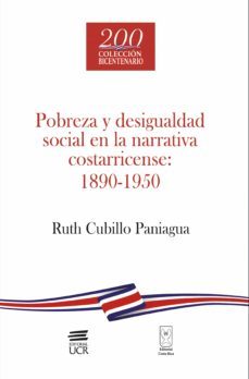 pobreza y desigualdad social en la narrativa costarricense: 1890-1950 (ebook)-ruth cubillo paniagua-9789930580608