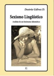sexismo linguistico (ebook)-desiree galvez d.-9789942038708