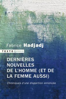 dernières nouvelles de l'homme (et de la femme aussi) (ebook)-fabrice hadjadj-9791021042308