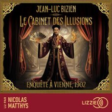 enquete a vienne, 1902 - le cabinet des illusions - tome 1 (audiolibro)-jean luc bizien-9791036647208