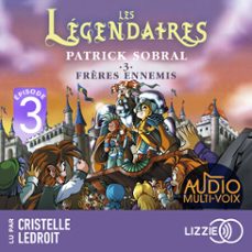 les legendaires - tome 3 frères ennemis - episode 3 (audiolibro)-patrick sobral-9791036649608