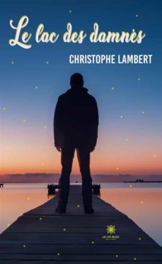 le lac des damnes (ebook)-christophe lambert-9791037750808