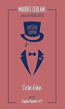 arsène lupin. l eclat d obus. l agence barnett et cie-maurice leblanc-9791039201308