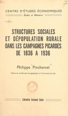 structures sociales et depopulation rurale dans les campagnes picardes de 1836 a 1936 (ebook)-philippe pinchemel-9791041036608