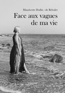 face aux vagues de ma vie (ebook)-dodin - de belvalet mauricette-9791042310608