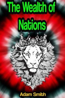the wealth of nations: an inquiry into the nature and causes of the wealth of nations (ebook)-adam smith-9791221374308