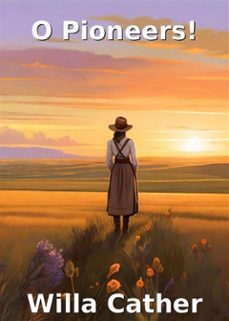 o pioneers(illustrated) (ebook)-willa cather-9791223030608