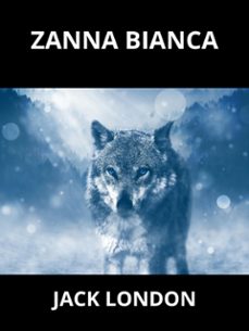 zanna bianca (tradotto)-jack london-9791223090008