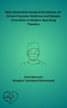 next-generation surgical excellence: ai-driven precision medicine and robotic innovation in modern operating theaters (ebook)-9791224429708
