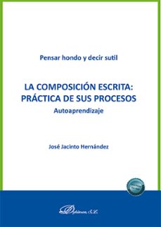 la composicion escrita: practica de sus procesos-jose jacinto hernandez hernandez-9791370063108
