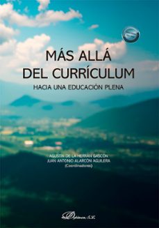 mas alla del curriculum: hacia una educacion plena (ebook)-agustín de la herrán gascón-juan antonio alarcón aguilera-9791370066208