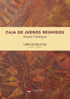 caja de juegos reunidos (ebook)-antonio f. rodriguez-9791370085308
