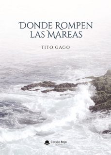 donde rompen las mareas-tito gago-9791370239008