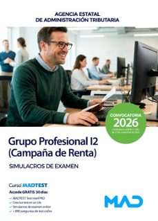 grupo profesional i2 (campaña de renta). simulacros de examen. ag encia estatal de administración tributaria aeat. simulacros de examen-9791370285708