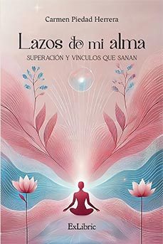 lazos de mi alma. superacion y vinculos que sanan-carmen piedad herrera-9791387528508