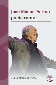 joan manuel serrat: poeta cantor-dulce maria alcaraz-9791387586508