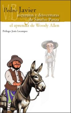 aventuras y desventuras de sancho panza / el aprendiz de woody al len-pedro javier sanchez-9791387644208