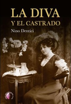 la diva y el castrado (ebook)-nino dentici-9791387673208