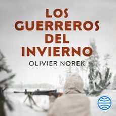 los guerreros del invierno (audiolibro)-olivier norek-9791387714208