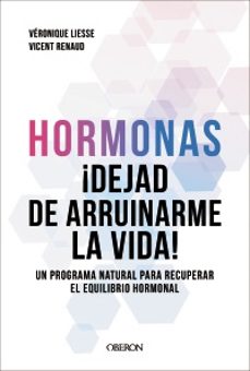 hormonas. dejad de arruinarme la vida-vicent renaud-veronique liesse-9791387775308