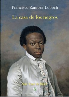la casa de los negros-francisco zamora loboch-9791387785208