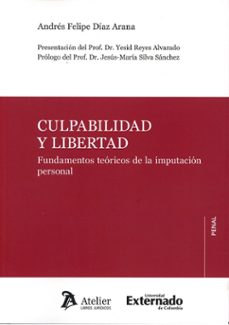 culpabilidad y libertad. fundamentos teoricos de la imputaci-andres felipe diaz arana-9791387867508