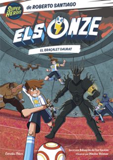 els onze 10. el braçalet daurat-roberto santiago-ed santos molina-9791387903008