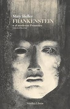 frankenstein o el moderno prometo-mary shelley-9791387922108