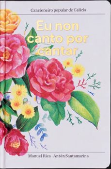 eu non canto por cantar-manuel rico-anton santamarina-9791399010008