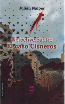 detective santre. el caso cisneros-julian nalber-9791399011708