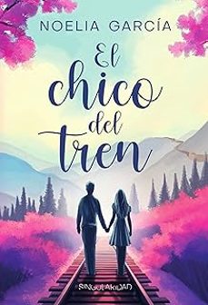 el chico del tren-noelia garcia-9791399127508