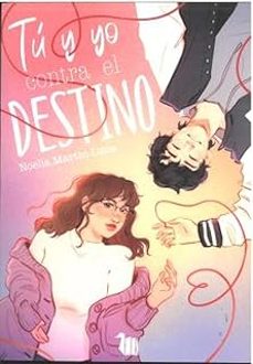tu y yo contra el destino-noelia martin luna-9791399139808