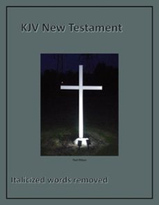 kjv new testament - italicized words removed (ebook)-paul wilson-9798201393908