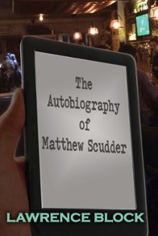 the autobiography of matthew scudder (ebook)-lawrence block-9798215352908