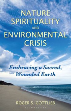 nature spirituality and environmental crisis (ebook)-roger s. gottlieb-9798216372608