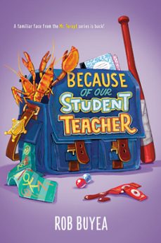 because of our student teacher (ebook)-rob buyea-9798217028108