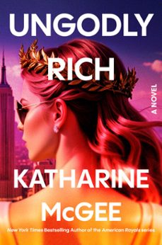 ungodly rich (ebook)-katharine mcgee-9798217086108