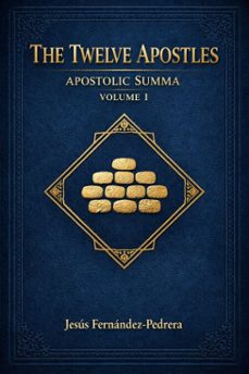 the twelve apostles. apostolic summa. volume i (ebook)-jesus fernandez-pedrera correa-9798223503408