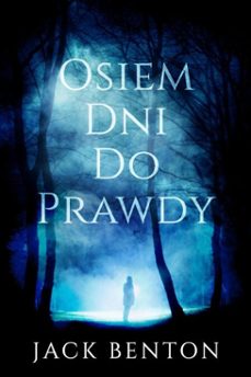 osiem dni do prawdy (ebook)-jack benton-9798224202508