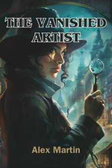 the vanished artist (ebook)-alex martin-9798224310708