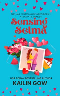 sensing selma: romantic comedy (ebook)-kailin gow-9798230272908