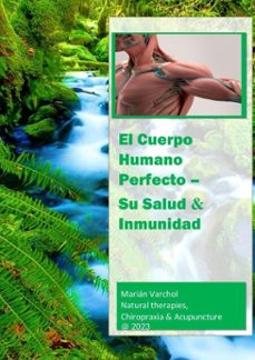 el cuerpo humano perfecto - su salud &amp; imunidad (ebook)-marián varchol-9798231136308