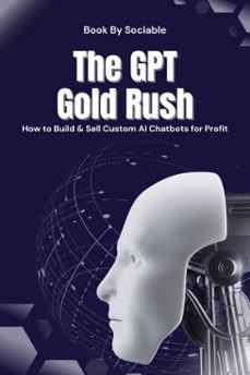 the gpt gold rush (ebook)-9798231397808