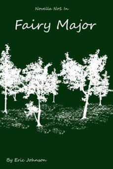 novella no1 in fairy major (ebook)-eric johnson-9798232676308
