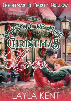 naughty or nice christmas love: a small town midlife christmas romance (christmas in frosty hollow book 3) (ebook)-layla kent-9798232968908