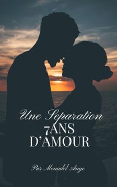 7 ans d'amour une separation (ebook)-menadel ange-9798232976408