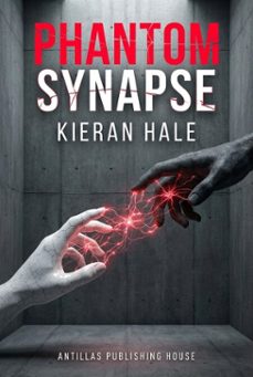 phantom synapse (ebook)-kieran hale-9798233045608