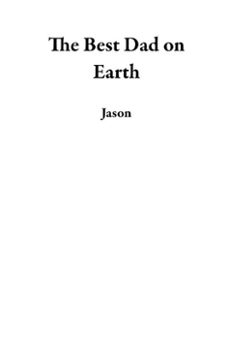 the best dad on earth (ebook)-9798233565908